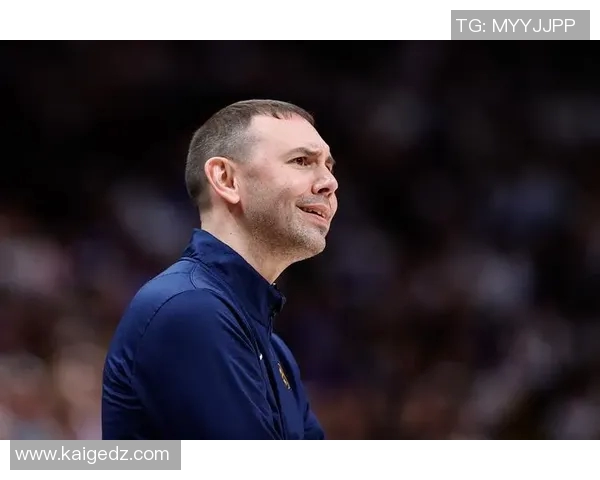 冲突升级!掘金与教练发生激烈争执 冲突升级!掘金与教练发生激烈争执